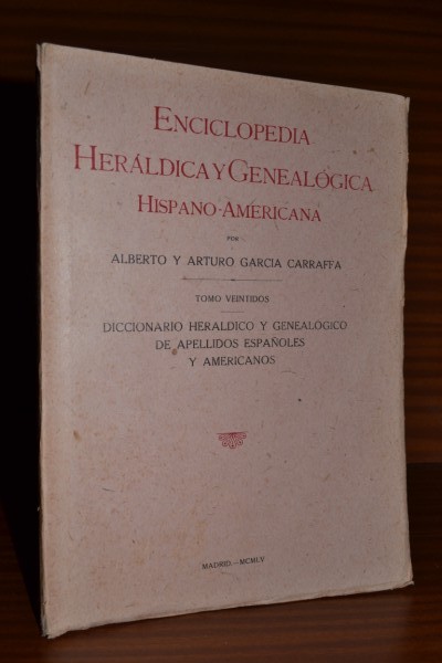 ENCICLOPEDIA HERLDICA Y GENEALGICA HISPANO-AMERICANA. Diccionario herldico y genealgico de apellidos espaoles y americanos. TOMO VEINTIDS. Campano-Caellas. (20 del diccionario)